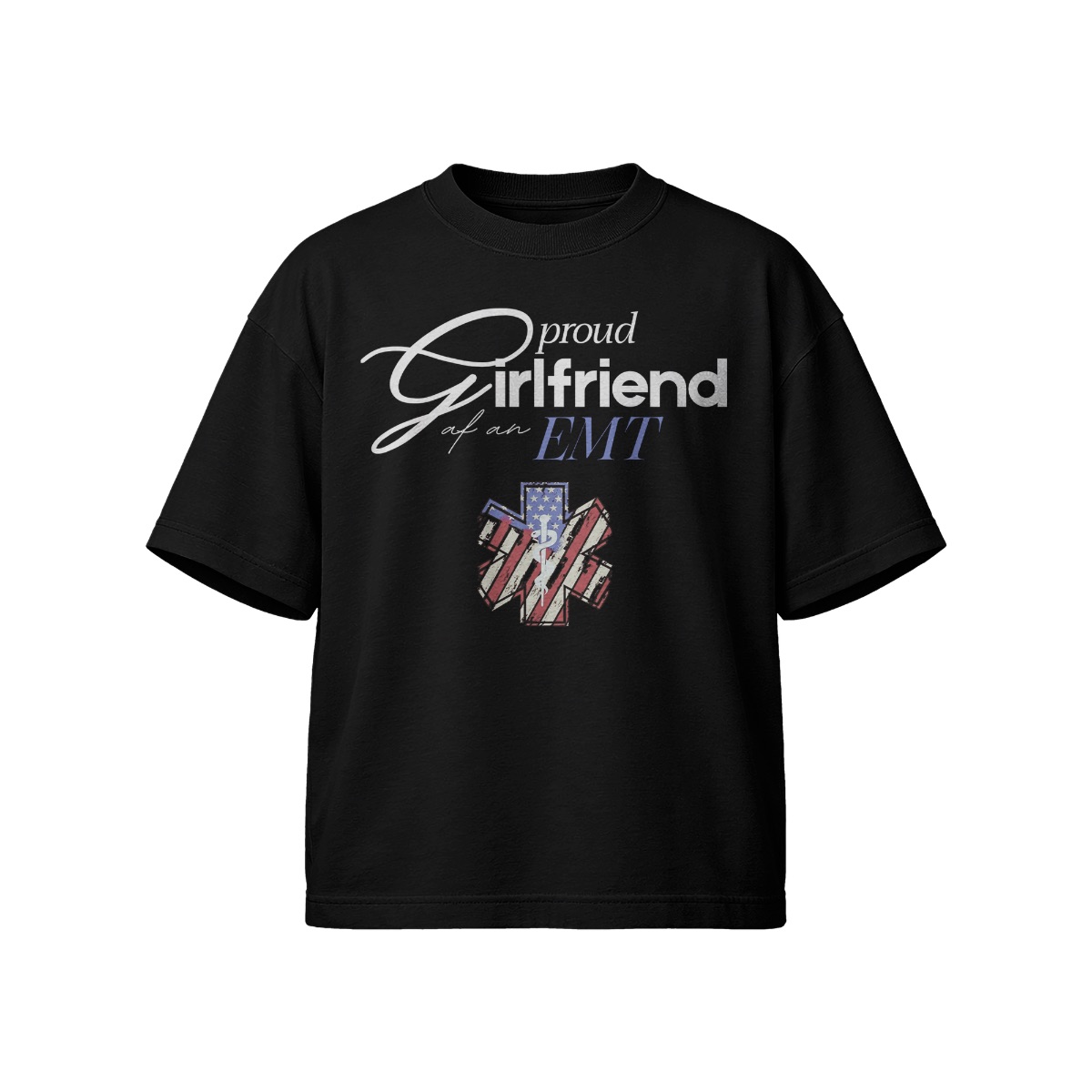 Proud Girlfriend- EMT American Flag T-Shirt  Tee