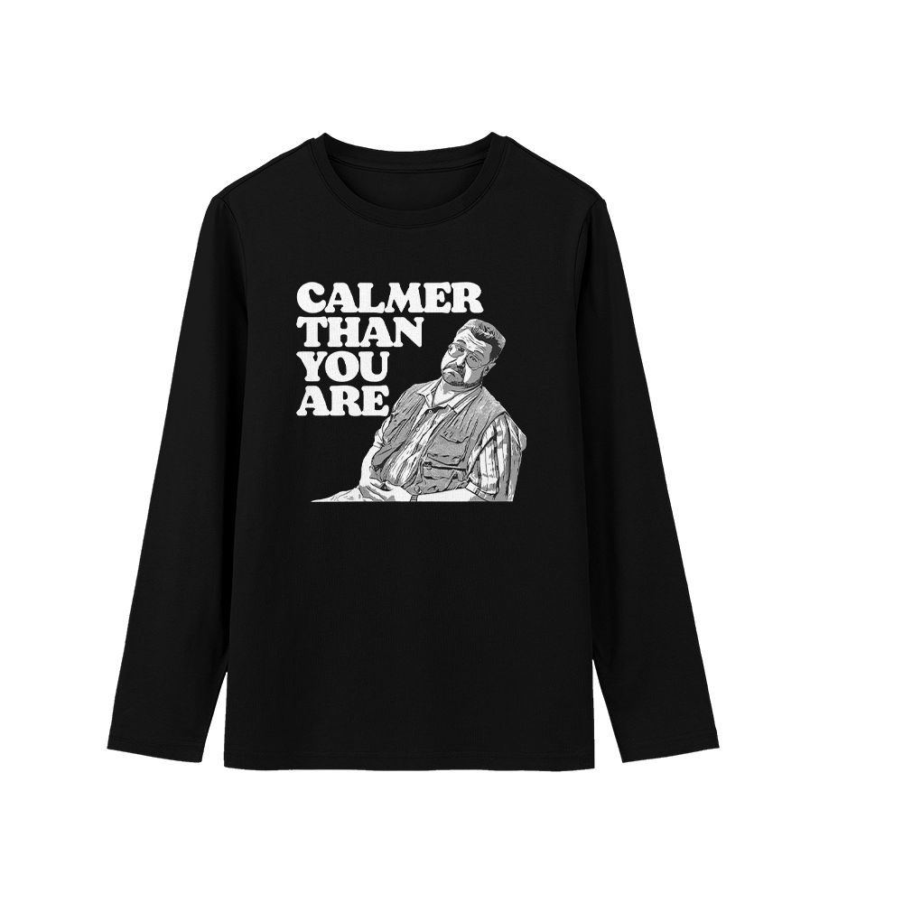 Calmer Than You Are Funny Walter Sobchak T-Shirt – Big Lebowski Quote Graphic Tee