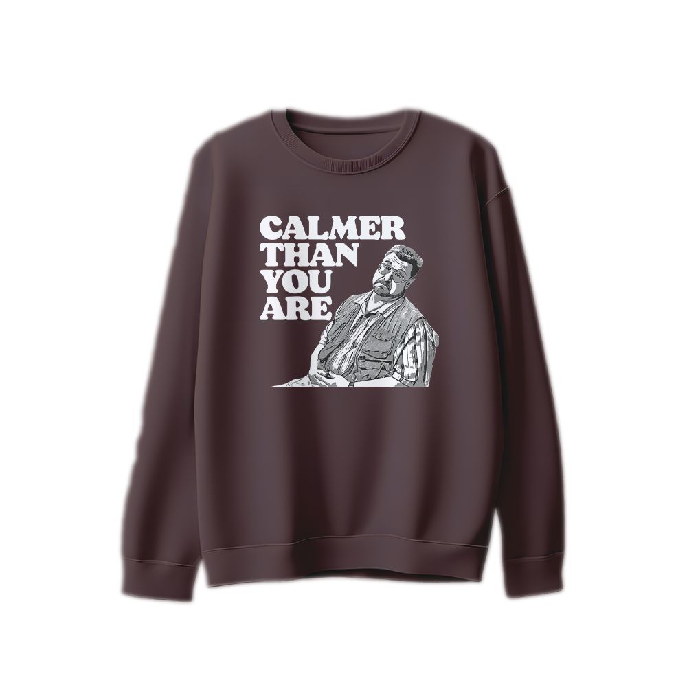 Calmer Than You Are Funny Walter Sobchak T-Shirt – Big Lebowski Quote Graphic Tee