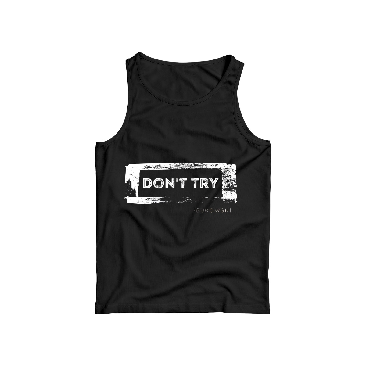 Charles Bukowski Don't Try Quote Shirt - Vintage Literary Author Graphic Tee - Book Lover Gift